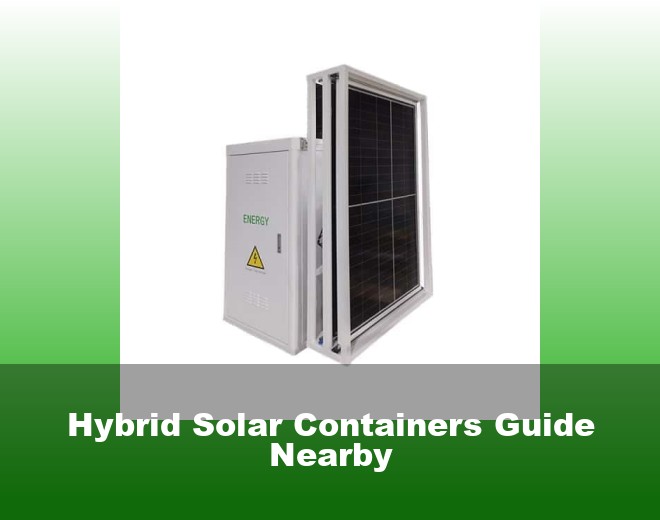 Hybrid Solar Containers Guide Nearby